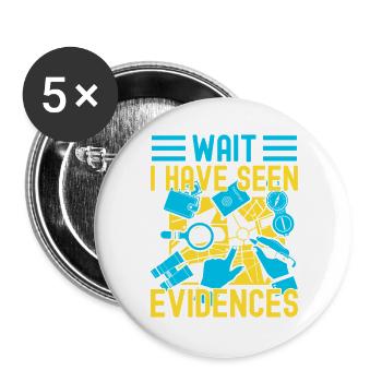 Forensic Science Major Have Seen Evidences - Buttons groß 56 mm (5er Pack) - Weiß - Vorne