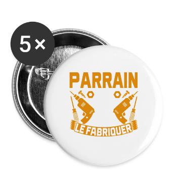 Si Parrain ne peut pas le fabriquer humour bricola - Lot de 5 grands badges (56 mm) - blanc - Devant