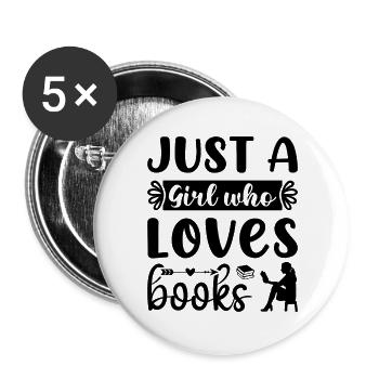Just a girl who loves books - Buttons large 2.2''/56 mm (5-pack) - white - Front