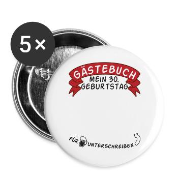 Gästebuch Mein 30. Geburtstag Geschenkidee - Buttons groß 56 mm (5er Pack) - Weiß - Vorne