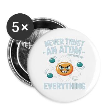 Chemise amusante de physique – Ne faites pas confiance à un dicton atomique - Lot de 5 grands badges (56 mm) - blanc - Devant