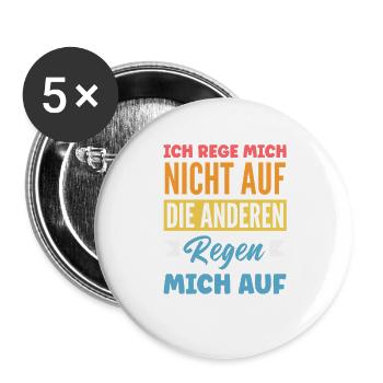Ich rege mich nicht auf die anderen regen mich auf - Buttons groß 56 mm (5er Pack) - Weiß - Vorne
