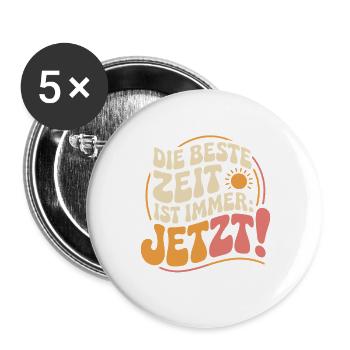Die Beste Zeit Ist Immer Jetzt Leben Carpe Diem - Buttons groß 56 mm (5er Pack) - Weiß - Vorne