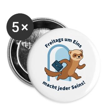 Freitags um Eins... Endlich Wochenende - Buttons groß 56 mm (5er Pack) - Weiß - Vorne