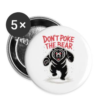 Don't Poke The Bear - Wild Bear Design - Buttons large 2.2''/56 mm (5-pack) - white - Front