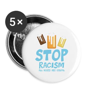 Stop au racisme : toutes les bières sont égales - drôle de dicton - Lot de 5 grands badges (56 mm) - blanc - Devant