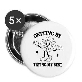 Getting By Trying My Best – Minimalist Quote - Buttons large 2.2''/56 mm (5-pack) - white - Front