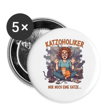 Katzoholiker Nur noch eine Katze - Lustiger Spruch - Buttons groß 56 mm (5er Pack) - Weiß - Vorne