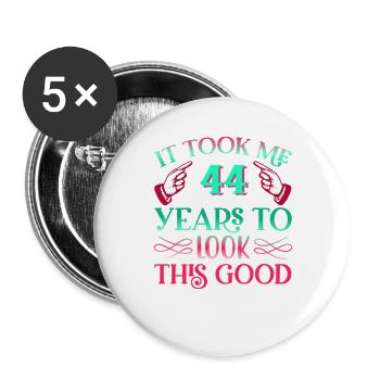 Il a fallu 44 ans pour être aussi beau - Lot de 5 grands badges (56 mm) - blanc - Devant