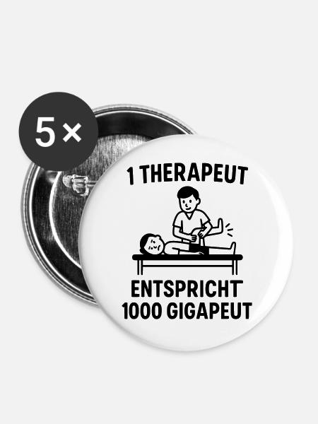 witziger physio spruch therapeut gigapeut - Buttons groß 56 mm (5er Pack) - Weiß