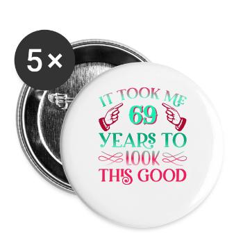 It took 69 years to look so good - Buttons large 2.2''/56 mm (5-pack) - white - Front