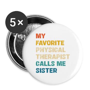 Lieblingsphysiotherapeutin nennt mich Schwester - Buttons groß 56 mm (5er Pack) - Weiß - Vorne