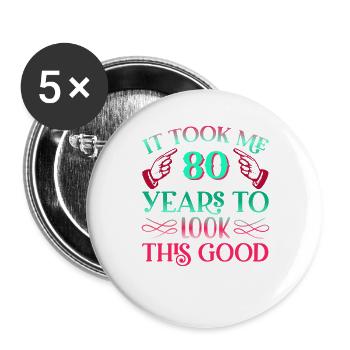 It took 80 years to look so good - Buttons large 2.2''/56 mm (5-pack) - white - Front