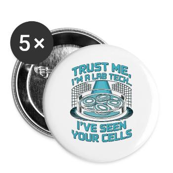 Technicien de laboratoire, croyez-moi, je suis technologue médical - Lot de 5 grands badges (56 mm) - blanc - Devant