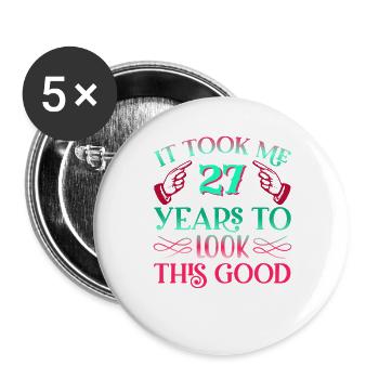 It took 27 years to look so good - Buttons large 2.2''/56 mm (5-pack) - white - Front