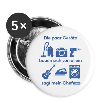 Die Geräte bauen sich von allein sagt mein Chef... - Buttons groß 56 mm (5er Pack) - Weiß - Vorne