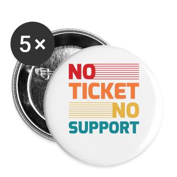 No Ticket No Support IT Hotline Administrator Nerd - Buttons groß 56 mm (5er Pack) - Weiß - Vorne