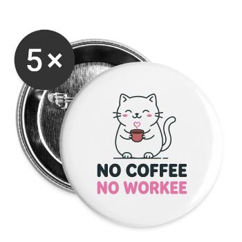 Pas de café, pas de travail. - Lot de 5 grands badges (56 mm) - blanc - Devant