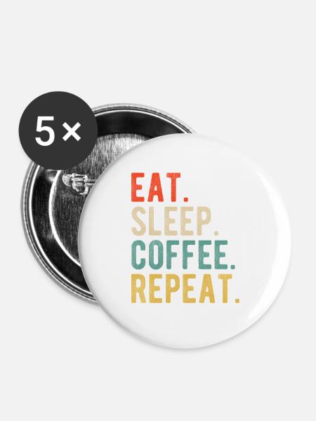 Eat Sleep Coffee Repeat Retro Kaffeeliebe - Buttons groß 56 mm (5er Pack) - Weiß