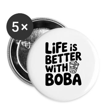 Das Leben ist besser mit Boba - Buttons groß 56 mm (5er Pack) - Weiß - Vorne