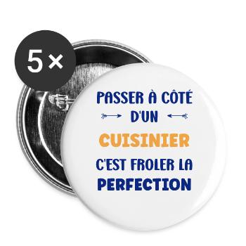 Neben einem perfekten Koch - Buttons groß 56 mm (5er Pack) - Weiß - Vorne