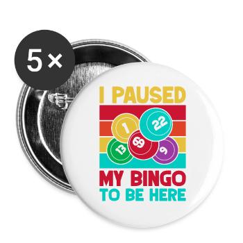 Partie de bingo, je me suis arrêté pour être là bingo - Lot de 5 grands badges (56 mm) - blanc - Devant