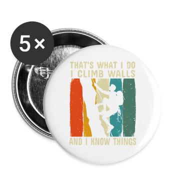 I Climb on Walls and I Know Things Rock Climber - Buttons large 2.2''/56 mm (5-pack) - white - Front