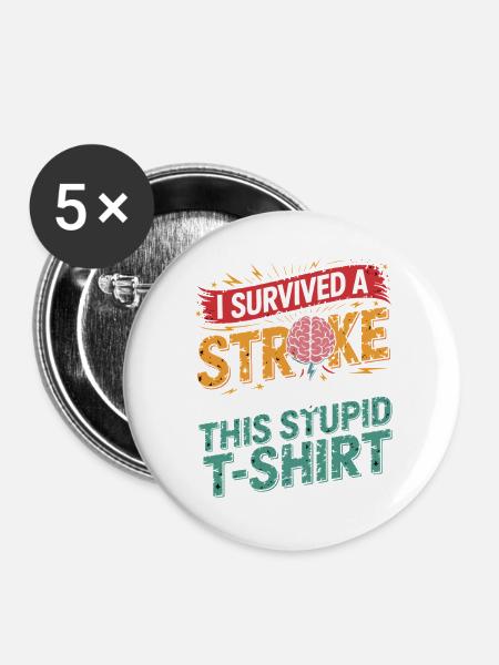 Überlebt Schlaganfall Shirt - Buttons groß 56 mm (5er Pack) - Weiß