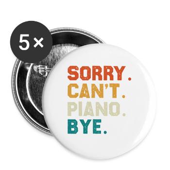 Sorry Cant Piano Bye Colored Typo Design - Buttons large 2.2''/56 mm (5-pack) - white - Front