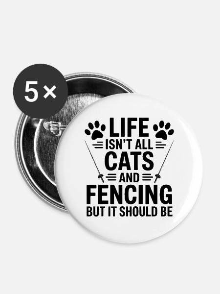 Fechten Sprüche Katzen Lustiges Fechten Geschenk - Buttons groß 56 mm (5er Pack) - Weiß