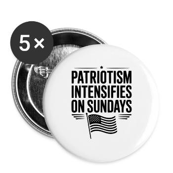 Der Patriotismus intensiviert sich sonntags - Buttons groß 56 mm (5er Pack) - Weiß - Vorne