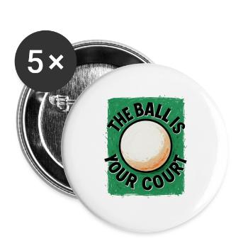 This ball is in your court - Ping Pong - Buttons large 2.2''/56 mm (5-pack) - white - Front