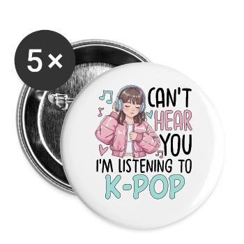Can't Hear You Im Listening To K-Pop - Buttons groß 56 mm (5er Pack) - Weiß - Vorne