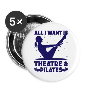 Théâtre musical : tout ce que je veux, c’est Pilates et théâtre - Lot de 5 grands badges (56 mm) - blanc - Devant