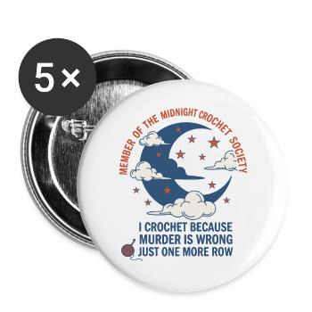 Midnight Crochet Society I Crochet Because Murder - Buttons large 2.2''/56 mm (5-pack) - white - Front