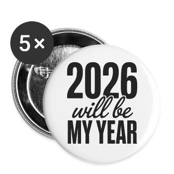 2026 will be my year Motivation for the New Year - Buttons large 2.2''/56 mm (5-pack) - white - Front