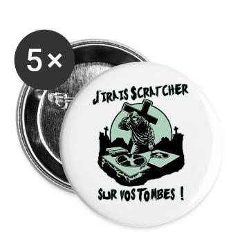 I'LL GO SCRATCH ON YOUR GRAVES! - Buttons large 2.2''/56 mm (5-pack) - white - Front