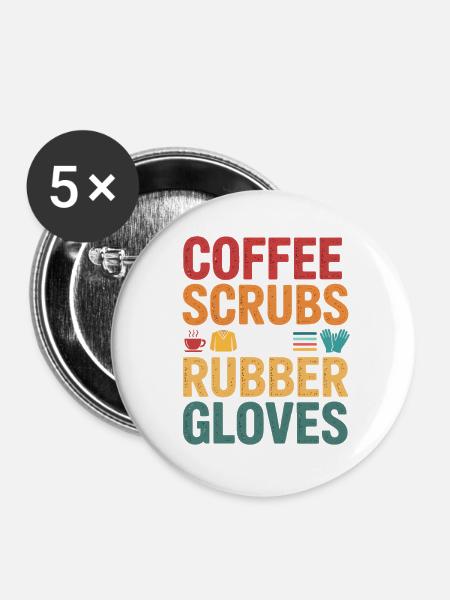 Kaffee Scrubs und Gummi Handschuhe - Buttons groß 56 mm (5er Pack) - Weiß
