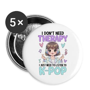 I Don't Need Therapy I Just Need To Listen K-Pop - Buttons large 2.2''/56 mm (5-pack) - white - Front
