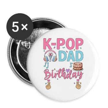 K-Pop Dad Of The Birthday Girl - Buttons large 2.2''/56 mm (5-pack) - white - Front