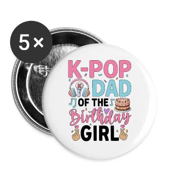 K-Pop Dad Of The Birthday Girl - Buttons groß 56 mm (5er Pack) - Weiß - Vorne