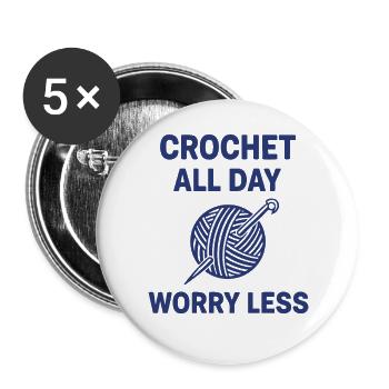 Garnliebhaber, die den ganzen Tag häkeln, sorgen sich weniger lustig - Buttons groß 56 mm (5er Pack) - Weiß - Vorne