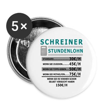 Schreiner Stundenlohn - Buttons groß 56 mm (5er Pack) - Weiß - Vorne