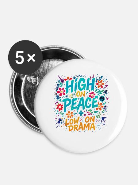 High on Peace, Low on Drama - Buttons groß 56 mm (5er Pack) - Weiß