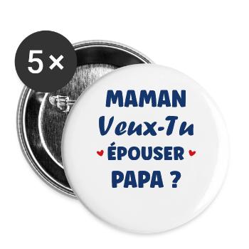 Mommy Will You Marry Daddy - Buttons large 2.2''/56 mm (5-pack) - white - Front