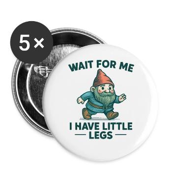 Dwarf Gnome Saying Humor Meme Funny Funny - Buttons large 2.2''/56 mm (5-pack) - white - Front