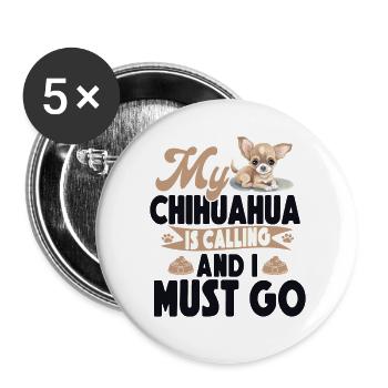 Chihuahua Chihuahueño Mon Chihuahua - Lot de 5 grands badges (56 mm) - blanc - Devant