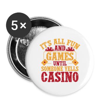 Gambling Fan Fun & Games Until Yells Casino - Buttons large 2.2''/56 mm (5-pack) - white - Front