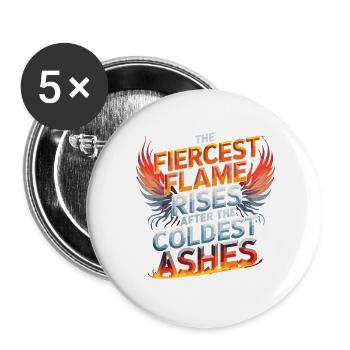 La flamme la plus féroce s’élève après les cendres les plus froides - Lot de 5 grands badges (56 mm) - blanc - Devant