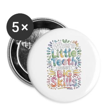 Pediatric Dentist Where Little Teeth Dental Health - Buttons groß 56 mm (5er Pack) - Weiß - Vorne